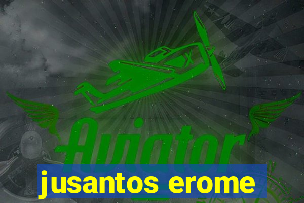 jusantos erome